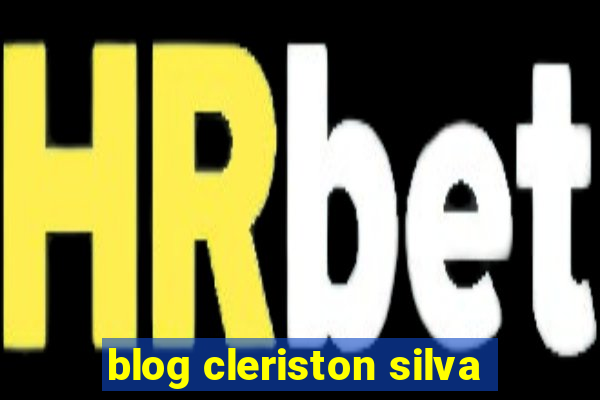 blog cleriston silva